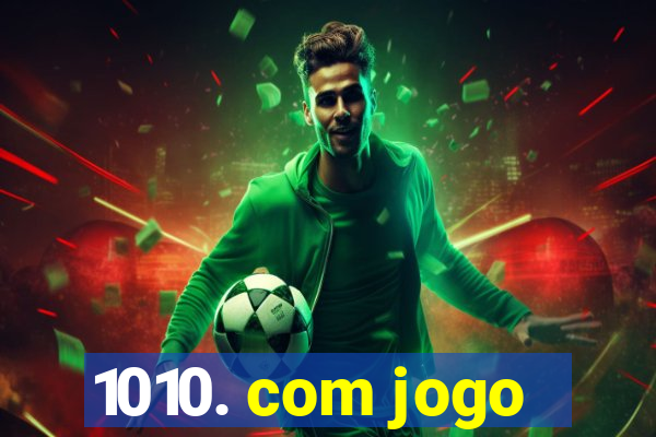 1010. com jogo